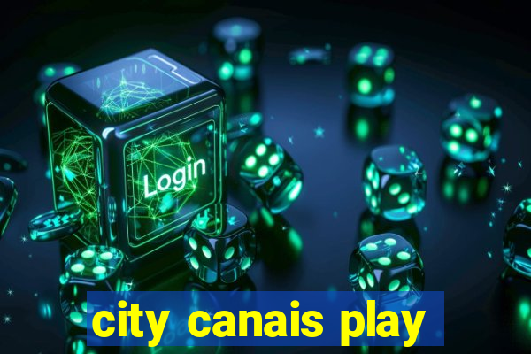 city canais play